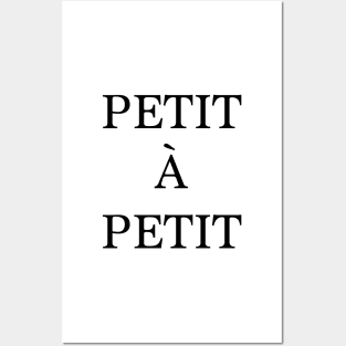 Petit à petit - french quote Posters and Art